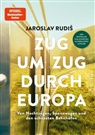 Jaroslav Rudi, Jaroslav Rudis, Jaroslav Rudiš - Zug um Zug durch Europa