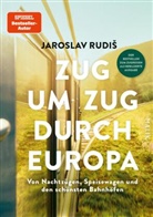 Jaroslav Rudi, Jaroslav Rudis, Jaroslav Rudiš - Zug um Zug durch Europa