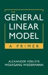 Alexander von Eye, Alexander (Michigan State University) Wie Von Eye, Wolfgang Wiedermann, Wiedermann Wolfgang - General Linear Model