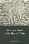 Paul Russell - READING OVID IN MEDIEVAL WALES