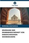 DURDONA KHATAMOVA - ERHÖHUNG DER ERDBEBENSICHERHEIT VON EINGESCHOSSIGEN WOHNHÄUSERN