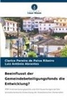 Luiz A Abrantes, Luiz Antônio Abrantes, Clarice Pereira de Paiva Ribeiro - Beeinflusst der Gemeindebeteiligungsfonds die Entwicklung?