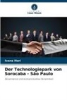 Ivana Hori - Der Technologiepark von Sorocaba - São Paulo