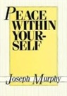 Joseph Murphy - Peace Within Yourself