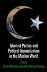 Quinn Hwang Mecham, Julie Chernov Hwang, Quinn Mecham - Islamist Parties and Political Normalization in the Muslim World