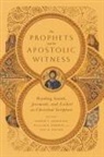 Andrew T. Abernethy, Mark S. Gignilliat, William R. Osborne, Nicholas G. Piotrowski, Paul D. Wegner, Andrew T Abernethy... - The Prophets and the Apostolic Witness