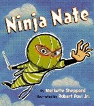Markette Sheppard, Robert Paul - Ninja Nate