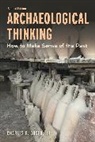 Charles E. Orser, Charles E. Jr. Orser, Orser Charles E. - Archaeological Thinking