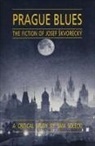 Sam Solecki - Prague Blues: The Fiction of Josef Skvorecky