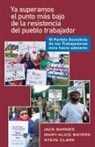 Jack Barnes, Steve Clark, Mary-Alice Water - YA Pasó El Punto Bajo de la Resistencia del Pueblo Trabajador