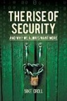 Mike Croll - The Rise of Security and Why We Always Want More