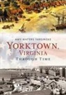 Amy Waters Yarsinske, Amy Waters Yarsinske - Yorktown Through Time