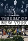 Richard Panchyk, Richard R. Panchyk - The Beat of New York: A Visual History of Music in the City