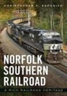Christopher Esposito, Christopher F Esposito, Christopher F. Esposito - Norfolk Southern Railroad: A Rich Railroad Heritage