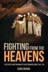 Chris McNab - Fighting from the Heavens