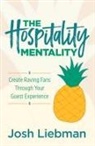 Josh Liebman - The Hospitality Mentality