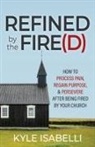 Kyle Isabelli - Refined by the Fire(d)