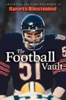 Sports Illustrated, The Editors of Sports Illustrated - Sports Illustrated the Football Vault