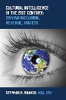 Stephan M Branch, Stephan M. Branch - Cultural Intelligence in the 21st Century