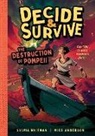 Sylvia Whitman, Mike Anderson - Decide & Survive: The Destruction of Pompeii
