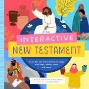 Ryan G van Cleave, Ryan G. Van Cleave, Ryan van Cleave, Ryang van Cleave, David Miles, … - The Interactive New Testament Learn the Life and Teachings of Jesus with Flaps, Wheels, Maps, and More!