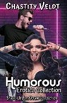 Chastity Veldt - A Humorous Erotica Collection