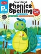 Evan-Moor Corporation - Smart Start: Phonics and Spelling, Grade Prek Workbook