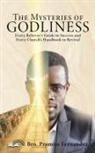 Bro Promise Fernandez - The Mysteries of GODLINESS: Every Believer's guide to Success and every Church's handbook to Revival