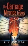 A. N. Jackson - The Carnage Miranda Leaves