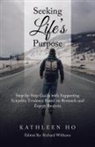 Kathleen Ho, Richard Williams - Seeking Life's Purpose