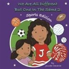 Jennifer Chavarria - We Are All Different But One in the Same 2: Sports Edition Volume 2