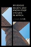 Toyin Falola, Toyin Griffin Falola,  Falola Toyin, Nicole Griffin - Religious Beliefs and Knowledge Systems in Africa