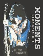 Gary Spaniola - Moments: Detroit Musicman