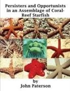 John Paterson - Persisters and Opportunists in an Assemblage of Coral-Reef Starfish