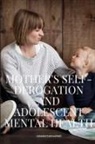 Kumar Ghanshyam, Kumar Ghanshyam - Mother's Self-Derogation and Adolescent Mental Health