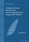 John Hayes - A Reader in Syriac Based on the Entertaining Stories of Gregory Bar ¿Ebr¿y¿