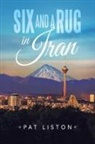 Pat Liston - Six and a Rug in Iran