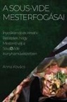Anna Kovács - A Sous-Vide Mesterfogásai