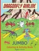 Robert Mccoy - Dragonfly Airline Coloring and Activity Book - Ages 4 to 8