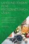 Jan Kubik - Lahodné pokrmy plné protizán¿tlivých látek