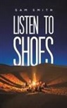 Sam Smith - Listen to Shoes