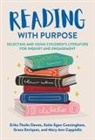 Mary Ann Cappiello, Katie Egan Cunningham, Erika Thulin Dawes, Erika Thulin/ Cunningham Dawes, Grace Enriquez - Reading With Purpose