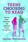 Gay Ivey, Peter Johnston - Teens Choosing to Read