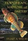 Stuart A Welsh, Stuart A. Welsh - Hornyheads, Madtoms, and Darters