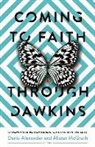Denis Alexander, Denis (EDT)/ McGrath Alexander, Alister E. (EDT) McGrath, Denis Alexander, Alister Mcgrath - Coming to Faith Through Dawkins
