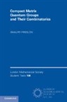 Amaury Freslon, Amaury (Universite Paris-Saclay) Freslon - Compact Matrix Quantum Groups and Their Combinatorics