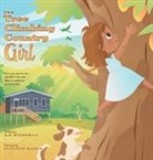 S. P-Weissman, Eleanor Maber - The Tree Climbing Country Girl: You are Never too Small to Dream Big or Achieve your Goals