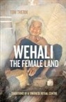 Tom Therik - Wehali: Traditions of a Timorese Ritual Centre