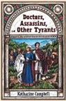 Katharine Campbell - Doctors, Assassins, and Other Tyrants