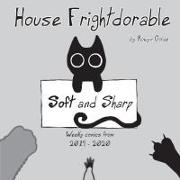 Rowyn Golde - House Frightdorable - Soft and Sharp, Weekly Comics from 2019-2020: Soft and Sharp